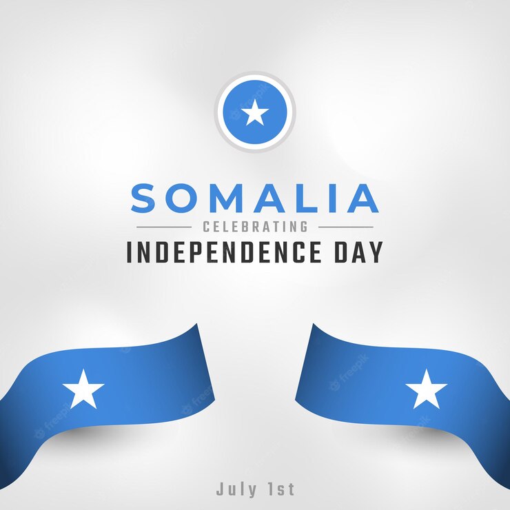 Celebrating Somali Independence Day: Understanding the Significance and Honoring the Heritage
